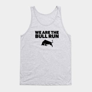 We are the bull run - Crypto Design Tank Top